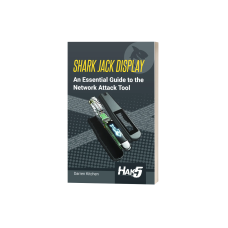 Hak5 Shark Jack Display Guidebook Hak5 Shark Jack Display Guidebook