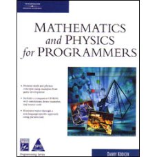 Mathematics and Physics for Programmers (Book/CD-Rom)