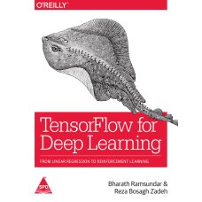 TensorFlow For Deep Learning